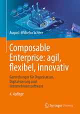 Composable Enterprise: agil, flexibel, innovativ - Scheer, August-Wilhelm