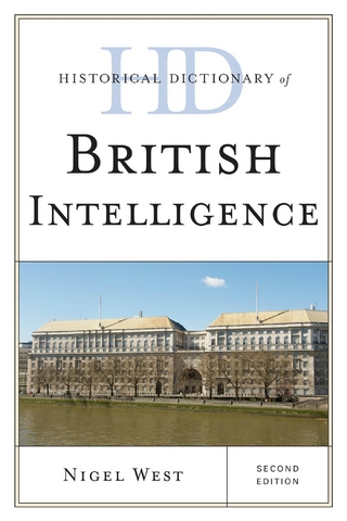 Historical Dictionary of British Intelligence - Nigel West