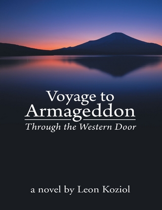 Voyage to Armageddon: Through the Western Door - Koziol Leon Koziol