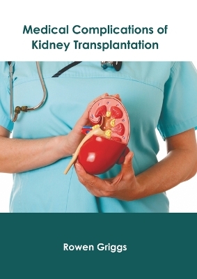 Medical Complications of Kidney Transplantation - 