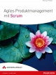 Agiles Produktmanagement mit Scrum - Roman Pichler