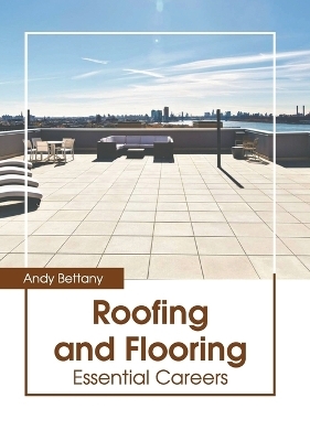 Roofing and Flooring: Essential Careers - 