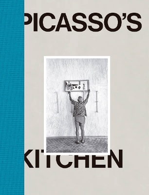 Picasso's Kitchen - Pablo Picasso