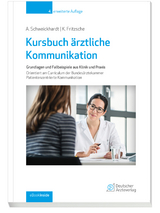 Kursbuch ärztliche Kommunikation - Schweickhardt, Axel; Fritzsche, Kurt