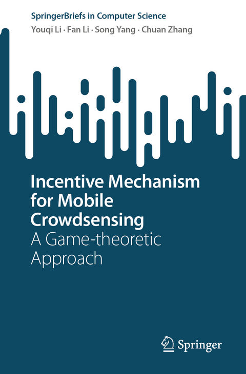 Incentive Mechanism for Mobile Crowdsensing - Youqi Li, Fan Li, Song Yang, Chuan Zhang