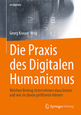 Die Praxis des Digitalen Humanismus - 