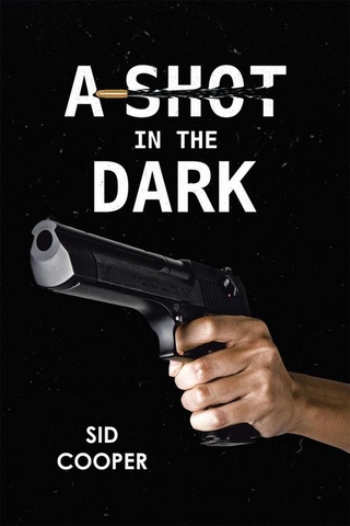 A Shot in the Dark - Sid Cooper