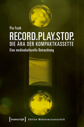 Record.Play.Stop. - Die Ära der Kompaktkassette - Pia Fruth