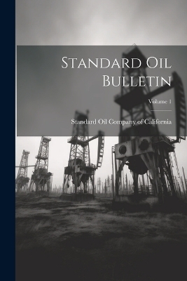 Standard Oil Bulletin; Volume 1 - 