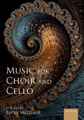 Music for Choir and Cello - Becky McGlade