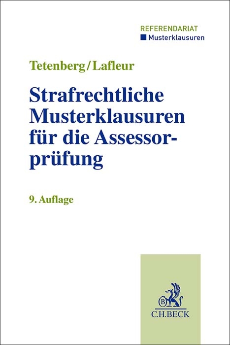 Strafrechtliche Musterklausuren für die Assessorprüfung - Stefan Tetenberg, Meike Lafleur, Karsten Westphal