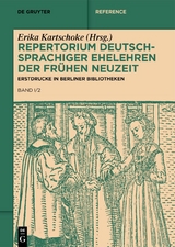 Repertorium deutschsprachiger Ehelehren der Frühen Neuzeit / Erstdrucke in Berliner Bibliotheken - 