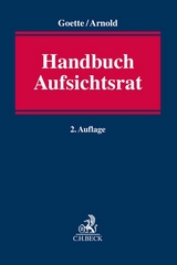 Handbuch Aufsichtsrat - Goette, Wulf; Arnold, Michael