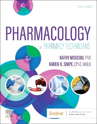 Pharmacology for Pharmacy Technicians - Kathy Moscou, Karen Snipe
