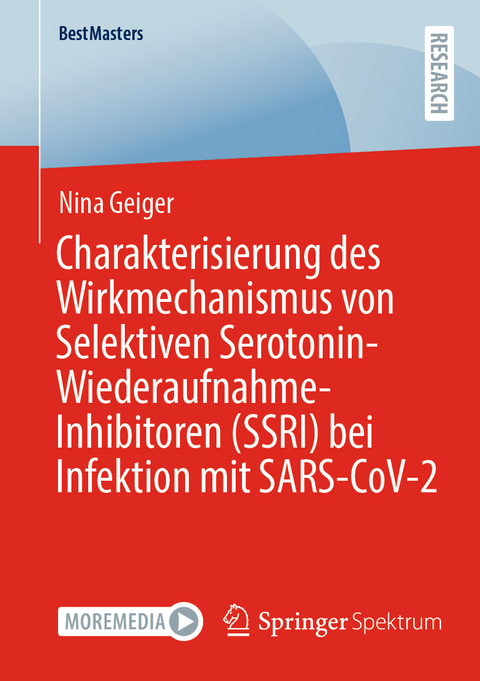 Charakterisierung des Wirkmechanismus von Selektiven Serotonin-Wiederaufnahme-Inhibitoren (SSRI) bei Infektion mit SARS-CoV-2 - Nina Geiger