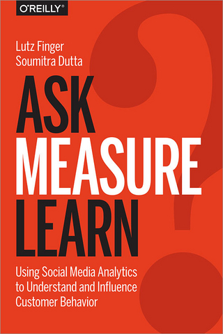 Ask, Measure, Learn - Soumitra Dutta; Lutz Finger