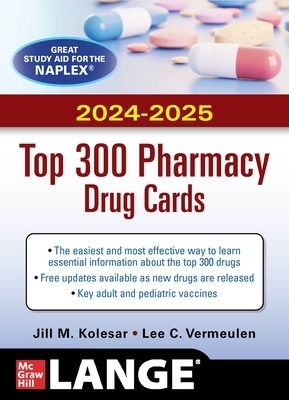 McGraw Hill's 2024/2025 Top 300 Pharmacy Drug Cards - Jill Kolesar, Lee C. Vermeulen