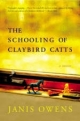 Schooling of Claybird Catts - Janis Owens