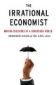 Irrational Economist - Erwann Michel-Kerjan;  Paul Slovic