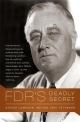 FDR's Deadly Secret - Eric Fettmann;  Steven Lomazow