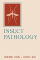 Insect Pathology - Harry K. Kaya;  Yoshinori Tanada;  Harry K. Kaya;  Fernando E. Vega