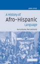 History of Afro-Hispanic Language - John M. Lipski