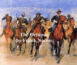 Octopus, A Story of California - Frank Norris