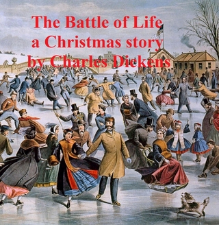 The Battle of Life, a short novel - Charles Dickens