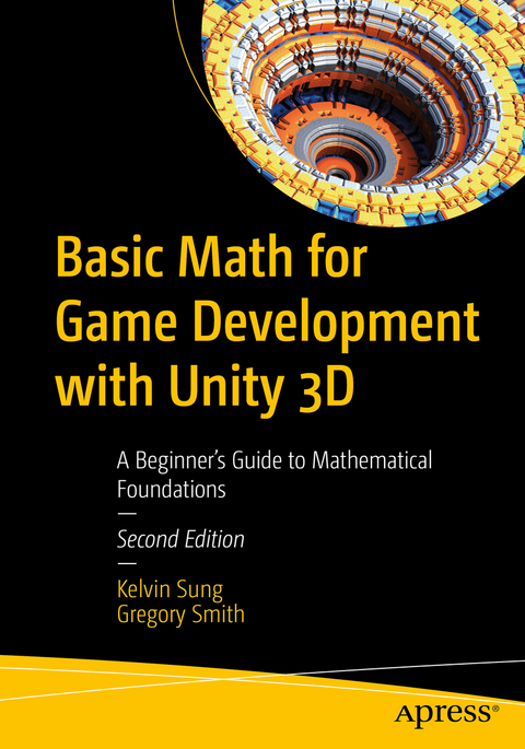 Basic Math for Game Development with Unity 3D - Kelvin Sung, Gregory Smith