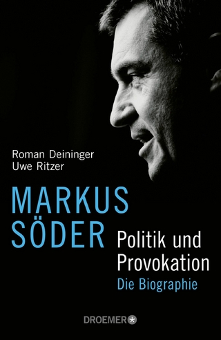 Markus Söder - Politik und Provokation - Roman Deininger; Uwe Ritzer