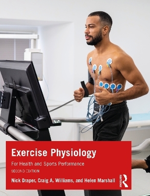 Exercise Physiology - Nick Draper, Craig Williams, Helen Marshall