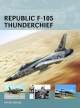 Republic F-105 Thunderchief - Peter E. Davies