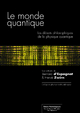 Le monde quantique: Les débats philosophiques de la physique quantique Bernard d'Espagnat Author