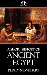 A Short History of Ancient Egypt - Percy Newberry