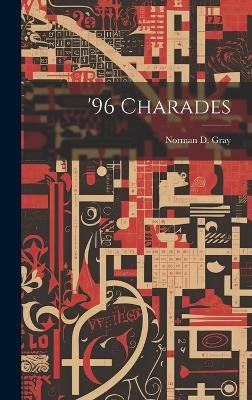 '96 Charades - Norman D Gray