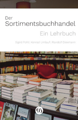 Der Sortimentsbuchhandel - Pohl, Sigrid; Umlauf, Konrad; Dieckmann, Randolf