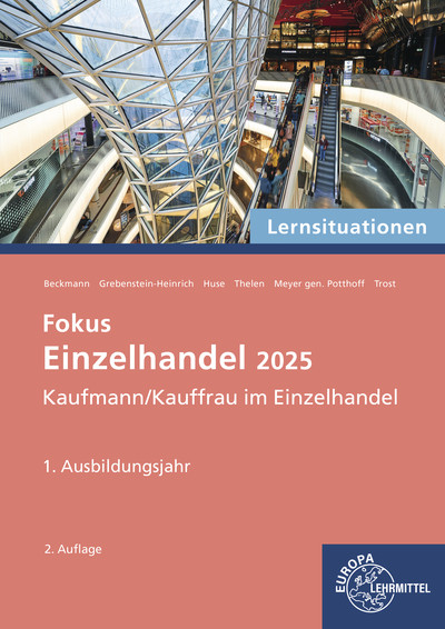 Lernsituationen Fokus Einzelhandel 2025, - Felix Beckmann, Kerstin Grebenstein-Heinrich, Karin Huse