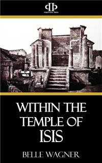 Within the Temple of Isis - Belle Wagner