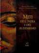 Miti dell'India e del Buddhismo - Suora Nivedita - Ananda Kumarasvami