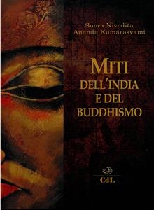 Miti dell'India e del Buddhismo - Suora Nivedita - Ananda Kumarasvami