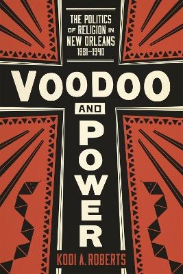 Voodoo and Power - Kodi A. Roberts