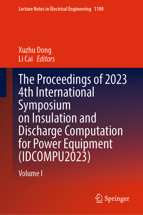 The Proceedings of 2023 4th International Symposium on Insulation and Discharge Computation for Power Equipment (IDCOMPU2023) - 