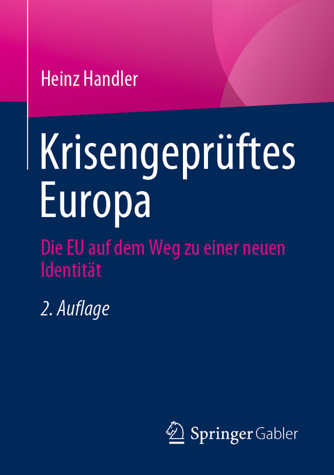 Krisengeprüftes Europa - Heinz Handler