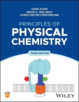 Principles of Physical Chemistry - Hans Kuhn, David H. Waldeck, Horst-Dieter Försterling