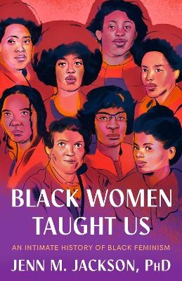 Black Women Taught Us - Jenn M. Jackson