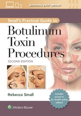 Small's Practical Guide to Botulinum Toxin Procedures - Small, Rebecca