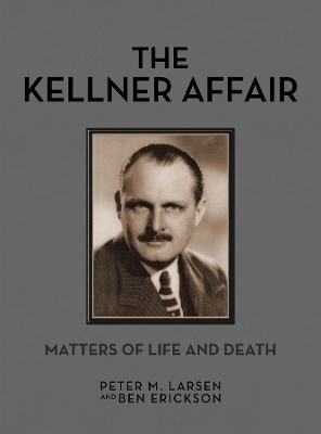 The Kellner Affair - Peter M. Larsen, Ben Erickson
