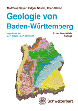 Geologie von Baden-Württemberg - Geyer, Matthias; Nitsch, Edgar; Simon, Theo