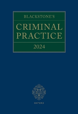 Blackstone's Criminal Practice 2024 - KC (Hon) Ormerod CBE  David, David Perry KC