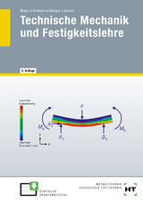 Technische Mechanik und Festigkeitslehre - Mayer, Hans-Georg; Schwarz, Wolfgang; Stanger, Werner; Gasser, Andreas